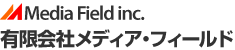 Media Field inc. 有限会社メディア・フィールド